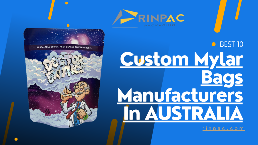 Best 10 Custom Mylar Bags Manufacturers In AUSTRALIA