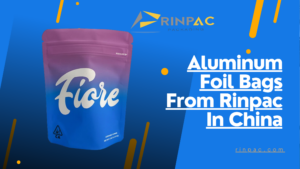 Aluminum Foil Bags From Rinpac In China