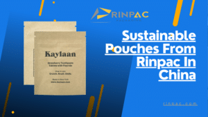 Sustainable Pouches From Rinpac In China